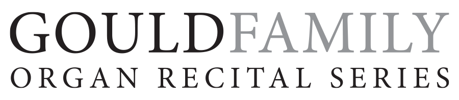 Gould Family Organ Recital Series